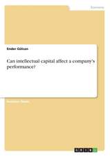 Can intellectual capital affect a company's performance?