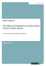 The Effects of Prostitution on Girls' Future in Post Conflict Liberia