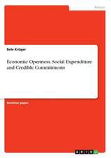 Economic Openness. Social Expenditure and Credible Commitments