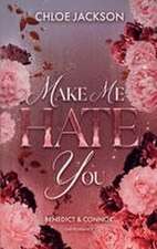 Make Me Hate You