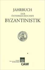 Jahrbuch Der Osterreichischen Byzantinistik Band 57/2007