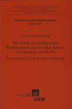 Die Beiden Byzantinischen Kommentare Zum Grossen Kanon Des Andreas Von Kreta: Eine Quellenkritische Und Literaturhistorische Studie