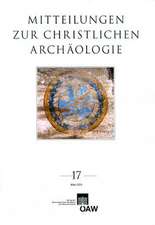 Mitteilungen Zur Christlichen Archaologie 17