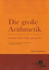 Die Grosse Arithmetik Aus Dem Codex Vind. Phil. Gr. 65