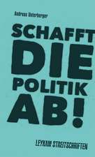 Schafft die Politik ab!