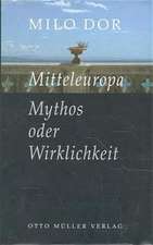 Mitteleuropa. Mythos oder Wirklichkeit