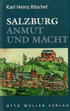 Salzburg - Anmut und Macht