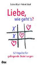 Liebe, wie gehts?