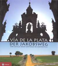 Via de la Plata - der Jakobsweg