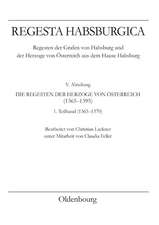 Regesta Habsburgica. Regensten der Grafen von Habsburg und der Herzoge von Österreich aus dem Hause Habsburg