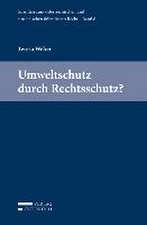 Umweltschutz durch Rechtsschutz?