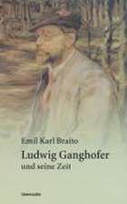 Ludwig Ganghofer und seine Zeit