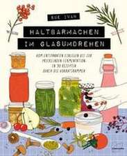 Haltbarmachen im Glasumdrehen