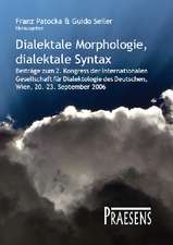 Dialektale Morphologie, dialektale Syntax