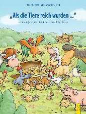 Als die Tiere reich wurden