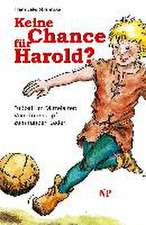 Keine Chance für Harold?