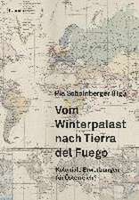 Vom Winterpalast nach Tierra del Fuego