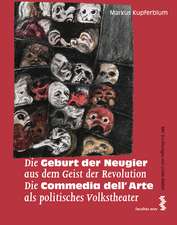 Die Geburt der Neugier aus dem Geist der Revolution - Die Commedia dell'Arte als politisches Volkstheater