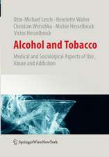 Alcohol and Tobacco: Medical and Sociological Aspects of Use, Abuse and Addiction