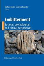 Embitterment: Societal, psychological, and clinical perspectives