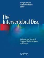 The Intervertebral Disc: Molecular and Structural Studies of the Disc in Health and Disease