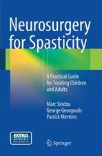 Neurosurgery for Spasticity: A Practical Guide for Treating Children and Adults