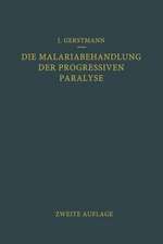 Die Malariabehandlung der Progressiven Paralyse