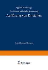 Auflösung von Kristallen: Theorie und technische Anwendung