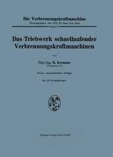 Das Triebwerk schnellaufender Verbrennungskraftmaschinen