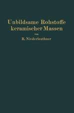 Unbildsame Rohstoffe keramischer Massen