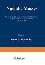 Nuclidic Masses: Proceedings of the Second International Conference on Nuclidic Masses, Vienna, Austria July 15–19, 1963