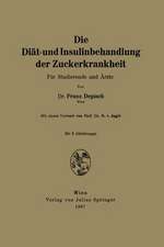 Die Diät- und Insulinbehandlung der Zuckerkrankheit: Für Studierende und Ärzte