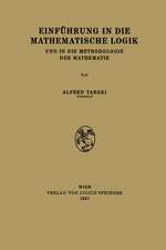 Einführung in die Mathematische Logik: Und in die Methodologie der Mathematik