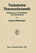 Technische Thermodynamik: Einführung in Grundlagen und Anwendung