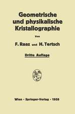 Einführung in die geometrische und physikalische Kristallographie: und in deren Arbeitsmethoden