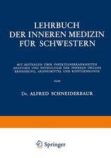 Lehrbuch der Inneren Medizin für Schwestern: Mit Beiträgen über Infektionskrankheiten Anatomie und Physiologie der Inneren Organe Ernährung, Arzneimittel und Röntgenkunde