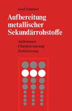 Aufbereitung metallischer Sekundärrohstoffe: Aufkommen Charakterisierung Zerkleinerung