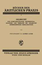 Gelbsucht: Zur Symptomatologie, Differentialdiagnose und Therapie mit Gelbsucht Einhergehender Erkrankungen