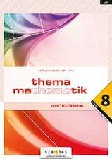 Thema Mathematik Oberstufe 8. Klasse. Maturawissen kompakt - Schulbuch