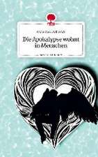 Die Apokalypse wohnt in Menschen. Life is a Story - story.one