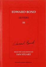 Edward Bond Letters III