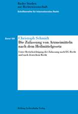 Die Zulassung von Arzneimitteln nach dem Heilmittelgesetz