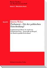 Parlament - Ort der politischen Entscheidung?