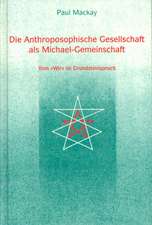 Die Anthroposophische Gesellschaft als Michael-Gemeinschaft