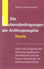 Die Lebensbedingungen der Anthroposophie