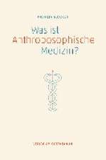 Was ist anthroposophische Medizin?