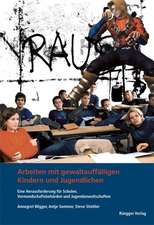 Arbeiten mit gewaltauffälligen Kindern und Jugendlichen