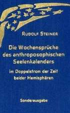 Die Wochensprüche des anthroposophischen Seelenkalenders im Doppelstrom der Zeit beider Hemisphären