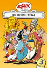 Mosaik von Hannes Hegen: Die schöne Fatima, Bd. 3