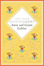 Anne auf Green Gables. Schmuckausgabe mit Silberprägung